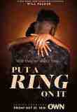Put A Ring On It - Season 3 (2022)