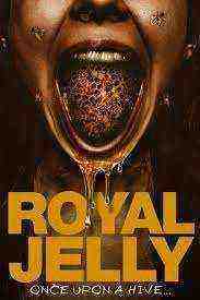 Royal Jelly (2021)