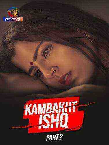 Kambakht Ishq Part 2 (2023) Season 1 Episode 4 Atrangii (2023)