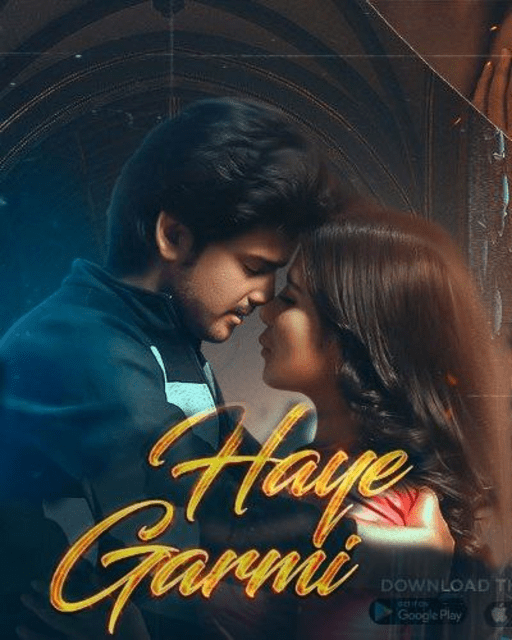 Haye Garmi (2022) Season 1 Episode 1 Primeshots Originals (2022)