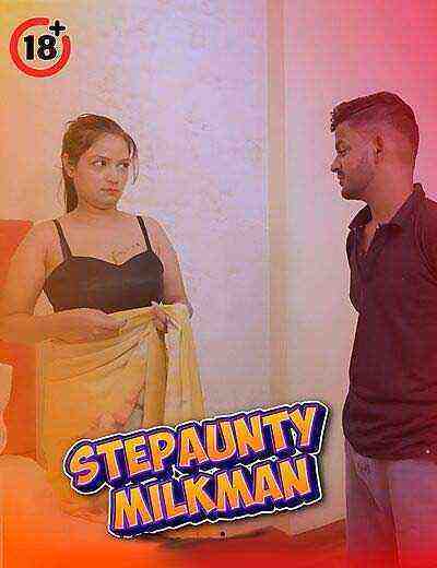 Stepaunty Milkman Uncut (2025) Unrated (2025)