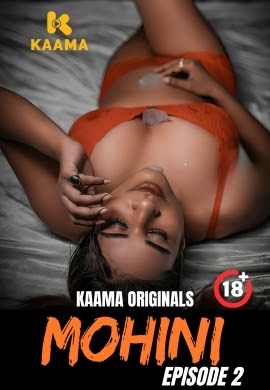 Mohini (2026) Season 1 Episode 2 Kaama Originals (2026)