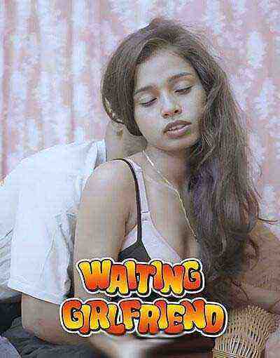 Waiting Girlfriend Uncut (2025) Unrated (2025)