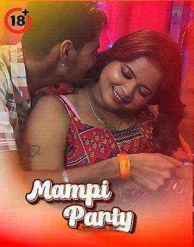 Mampi Party Uncut (2025) Unrated (2025)