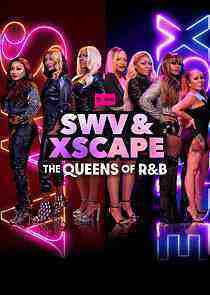 SWV & XSCAPE: The Queens of R&B - Season 1 (2023)