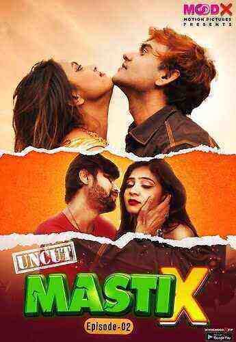 Masti X (2023) Season 1 Episode 2 Moodx Originals (2023)