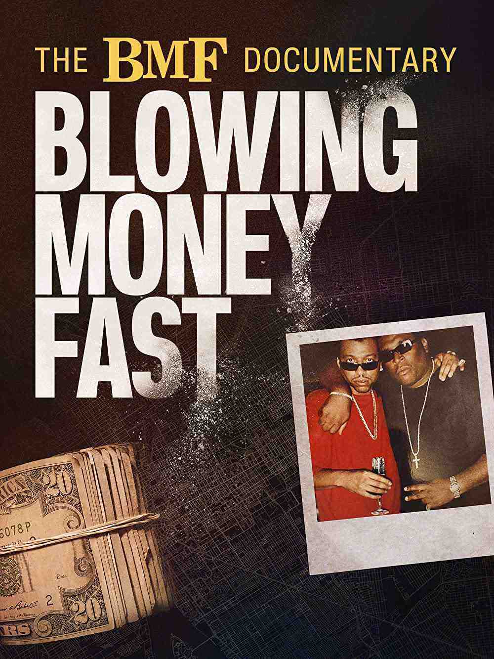 The BMF Documentary: Blowing Money Fast - Season 1 (2022)