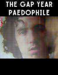 The Gap Year Paedophile (2017)