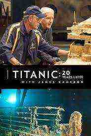 Titanic: 20 Years Later with James Cameron (2017)