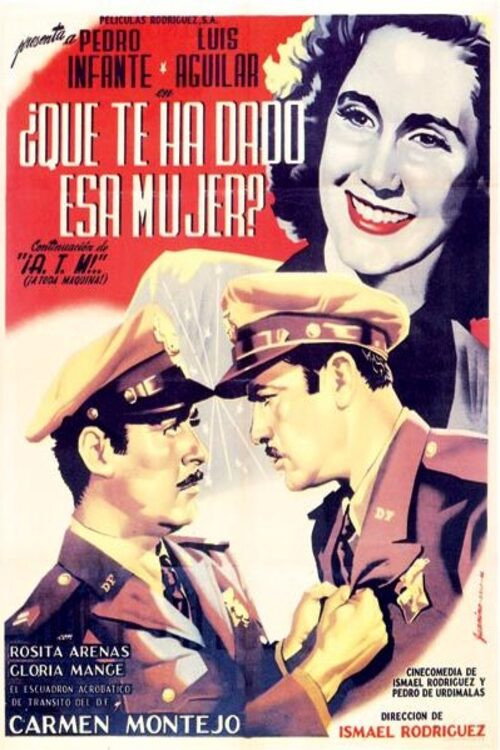¿qué Te Ha Dado Esa Mujer? (1951)