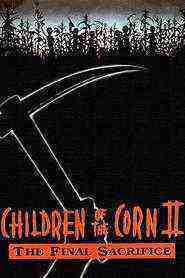 Children Of The Corn Ii: The Final Sacrifice (1992)
