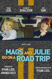 Mags And Julie Go On A Road Trip. (2019)