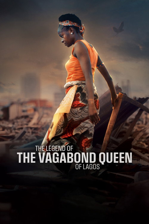The Legend Of The Vagabond Queen Of Lagos (2024)