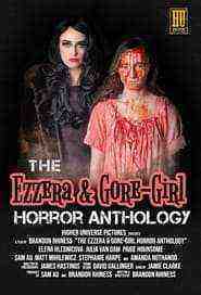 The Ezzera & Gore-girl Horror Anthology (2023)