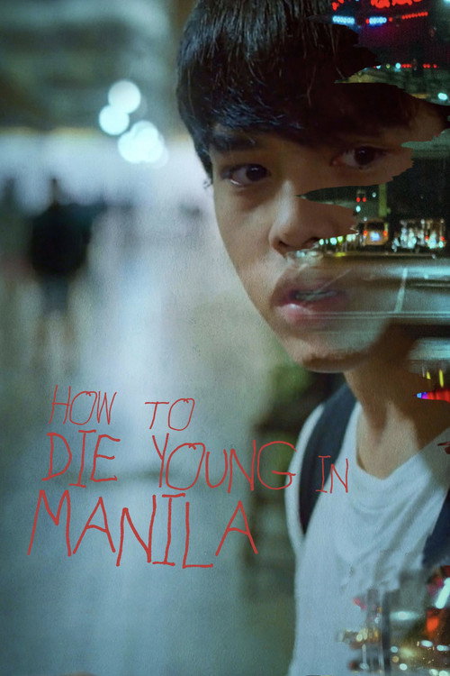 How To Die Young In Manila (2020)