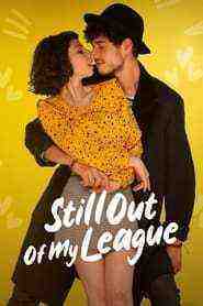Still Out Of My League (2021)