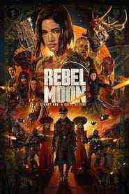 Rebel Moon - Part One: A Child Of Fire (2023)