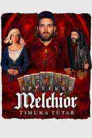 Melchior The Apothecary: The Executioner's Daughter (2022)