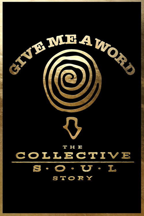 Give Me A Word: The Collective Soul Story (2025)