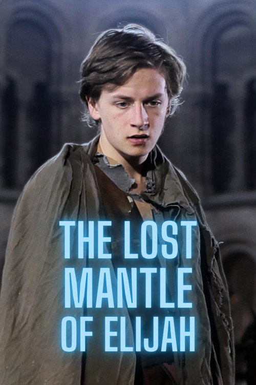 The Lost Mantle Of Elijah (2013)