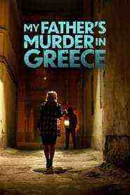 My Father's Murder In Greece (2024)