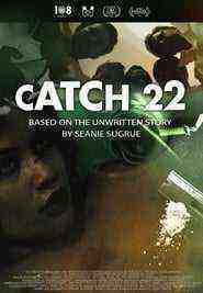 Catch 22: Based On The Unwritten Story By Seanie Sugrue (2016)