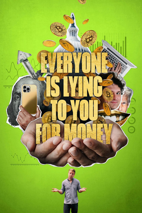 Everyone Is Lying To You For Money (2025)