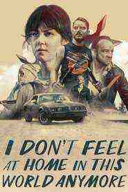 I Don't Feel At Home In This World Anymore. (2017)