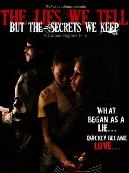The Lies We Tell But The Secrets We Keep: Part 1 (2011)