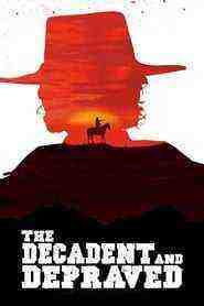 The Decadent And Depraved (2018)
