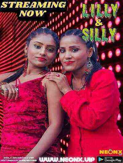 Lilly And Silly Uncut (2023) Neonx Originals (2023)