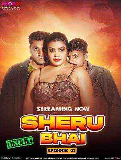 Sheru Bhai (2023) Season 1 Episode 1 Moodx Originals (2023)