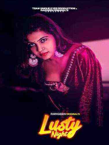 Lusty Night (2023) Season 1 Episode 1 Rangeen Originals  (2023)