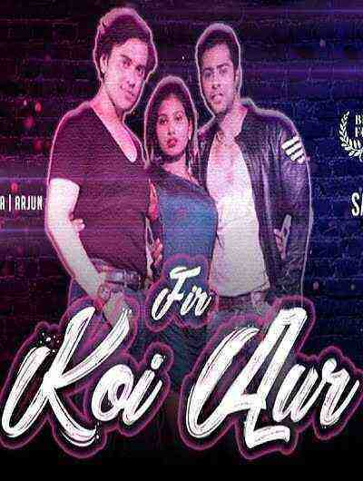 Fir Koi Aur (2023) Masti Prime (2023)