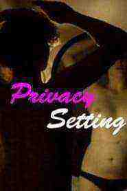 Privacy Setting (2013)