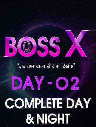 Boss X Day 2 (2022) Complete Day Night Moodx (2022)