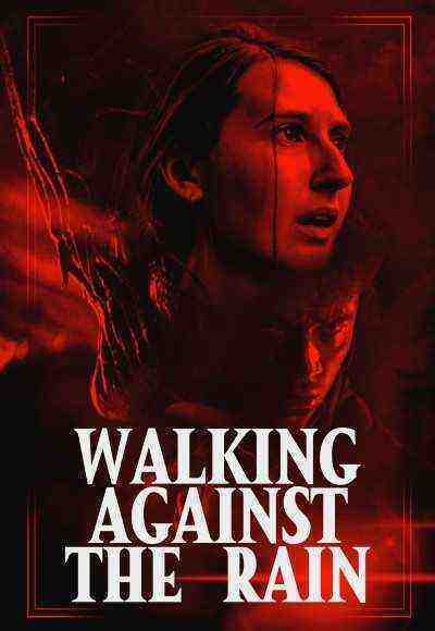 Walking Against The Rain (2023)