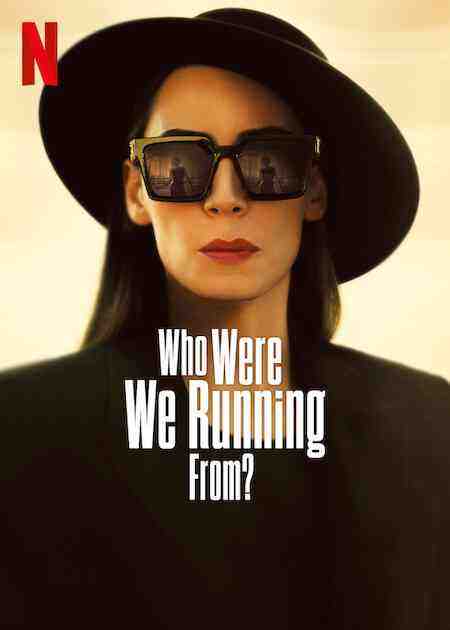 Who Were We Running From? - Season 1 (2023)