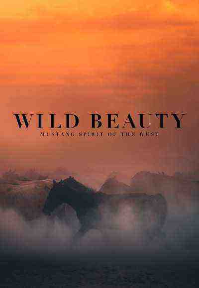 Wild Beauty: Mustang Spirit Of The West (2023)