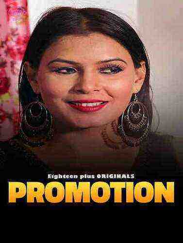 Promotion (2023) Eighteen Plus Originals  (2023)
