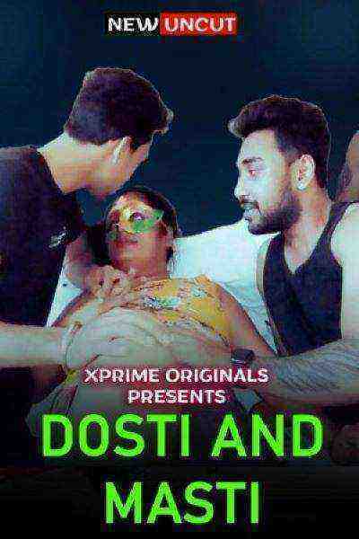 Dosti And Masti (2022) (xprime Originals) Uncut (2022)