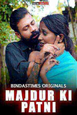 Majdur Ki Patni (2022) (bindastimes Originals) Uncut (2022)