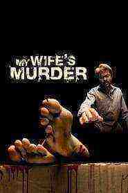 My Wife’s Murder (2005)